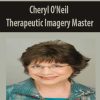 [Download Now] Cheryl O'Neil - Therapeutic Imagery Master