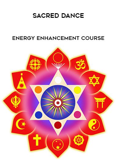 [Download Now] Energy Enhancement Course: Sacred Dance