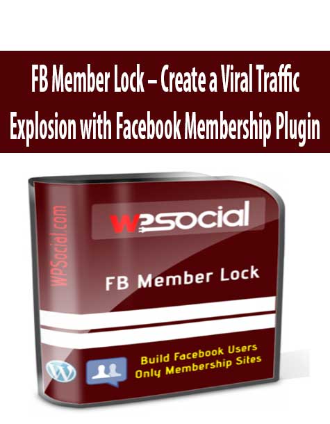 FB Member Lock – Create a Viral Traffic Explosion with Facebook Membership Plugin