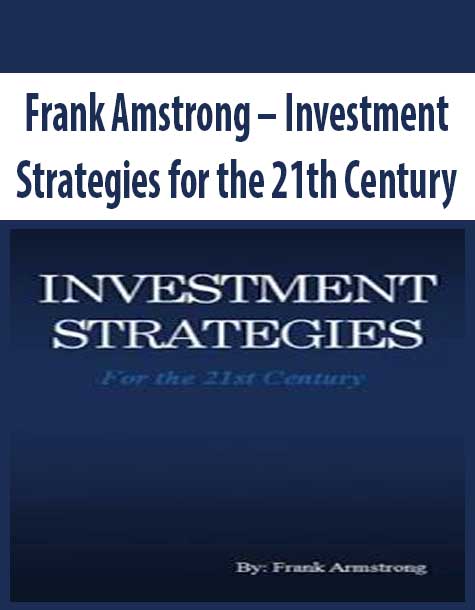 Frank Amstrong – Investment Strategies for the 21th Century