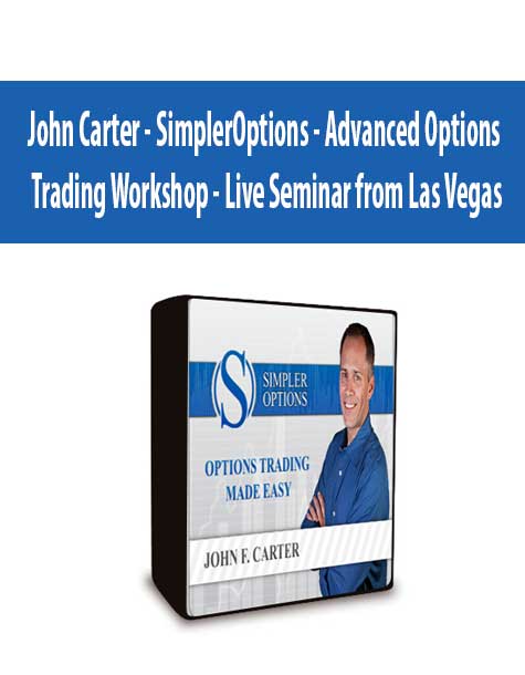 John Carter - SimplerOptions - Advanced Options Trading Workshop - Live Seminar from Las Vegas