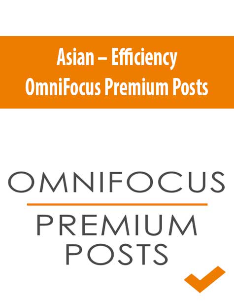 Asian – Efficiency OmniFocus Premium Posts
