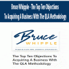 [Download Now] Bruce Whipple - The Top Ten Objections To Acquiring A Business With The QLA Methodology