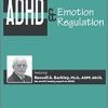 [Download Now] ADHD & Emotion Regulation with Dr. Russell Barkley - Russell A. Barkley