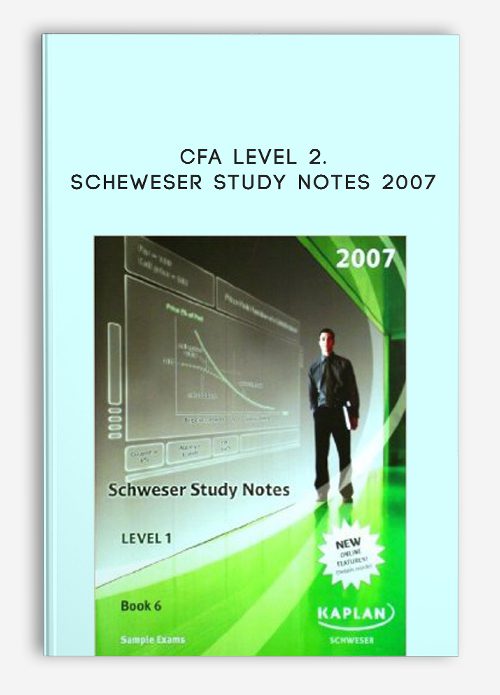 CFA Level 2. Scheweser Study Notes 2007