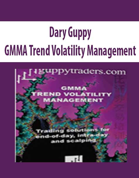 [Download Now] Dary Guppy – GMMA Trend Volatility Management