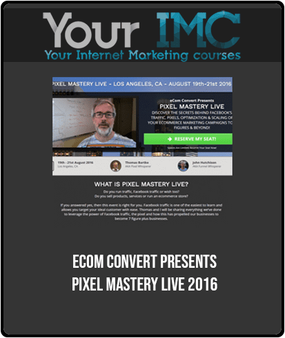 eCom Convert Presents - PIXEL MASTERY LIVE 2016