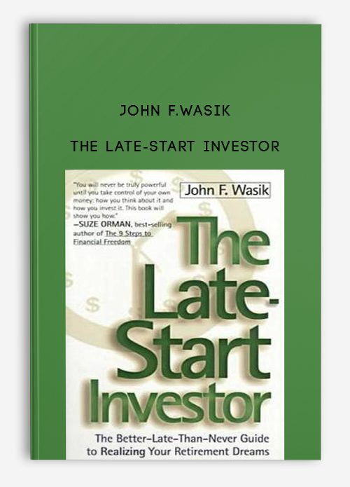 John F.Wasik – The Late-Start Investor