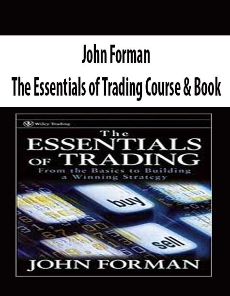 JOHN FORMAN – THE ESSENTIALS OF TRADING COURSE & BOOK