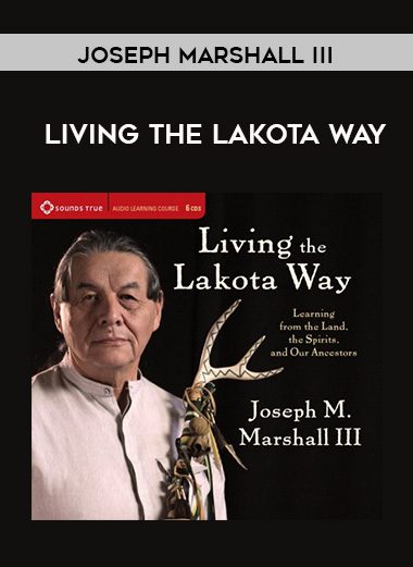 Joseph Marshall III – LIVING THE LAKOTA WAY