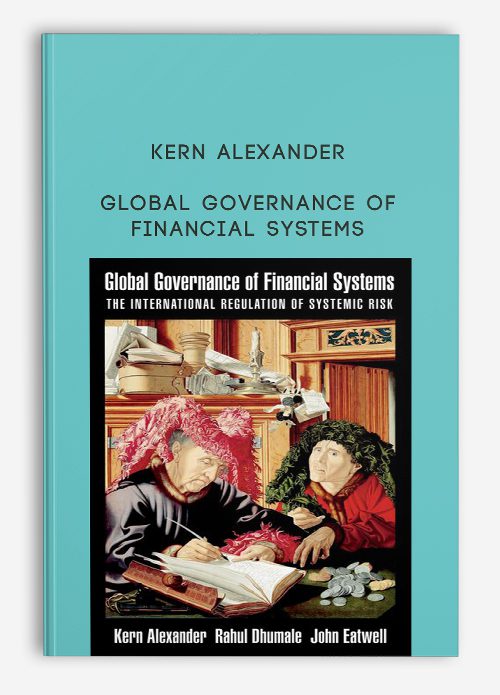 Kern Alexander – Global Governance of Financial Systems