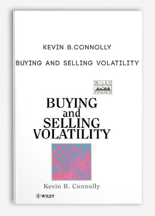Kevin B.Connolly – Buying and Selling Volatility