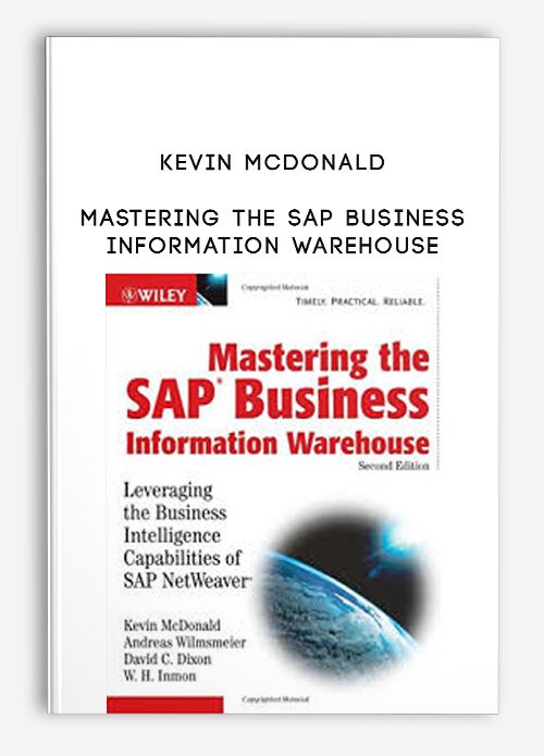 Kevin McDonald – Mastering the SAP Business Information Warehouse