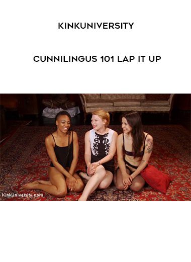 [Download Now] KinkUniversity - Cunnilingus 101 Lap It Up