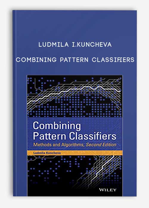 Ludmila I.Kuncheva – Combining Pattern Classifiers