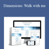 Dimensions: Walk with me - Higher Balance Institute