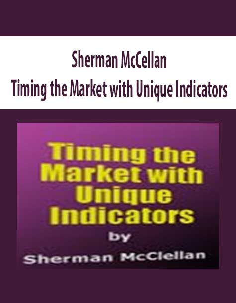 Sherman McCellan – Timing the Market with Unique Indicators