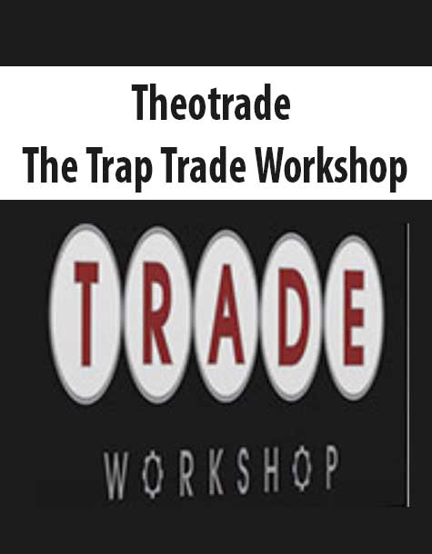 Theotrade – The Trap Trade Workshop