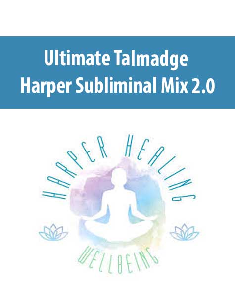 [Download Now] Ultimate Talmadge Harper Subliminal Mix 2.0