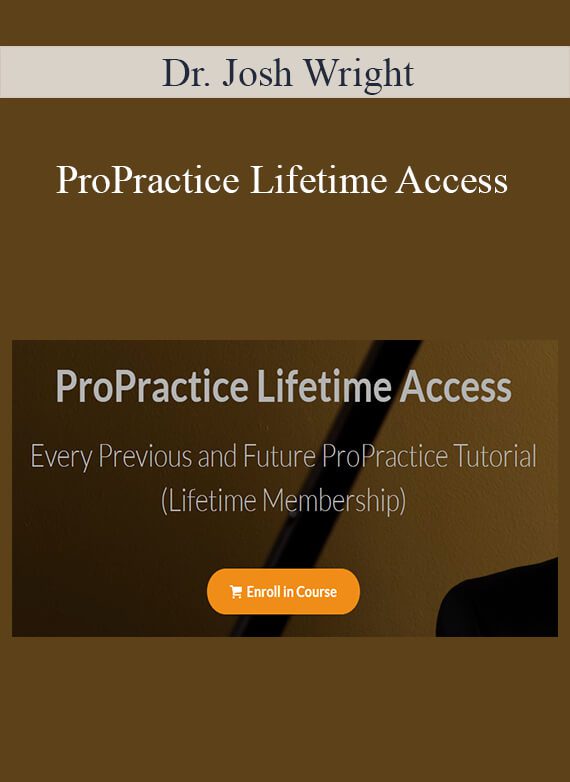 Dr. Josh Wright - ProPractice Lifetime Access
