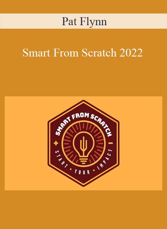 Pat Flynn - Smart From Scratch 2022
