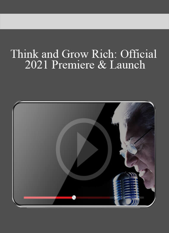 Think and Grow Rich Official 2021 Premiere & Launch