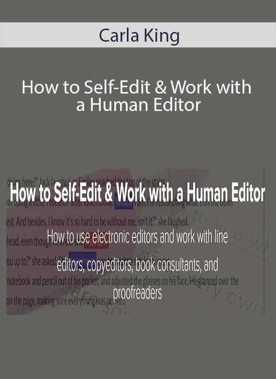 Carla King - How to Self-Edit & Work with a Human Editor