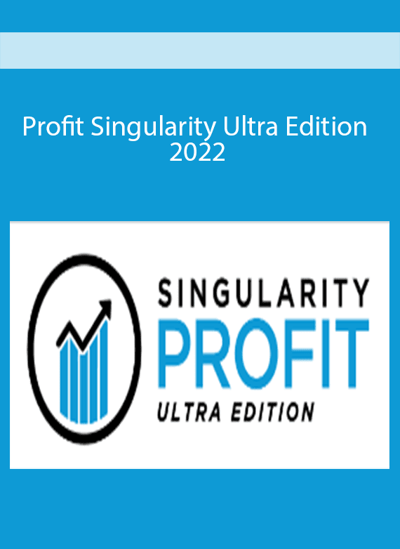 Profit Singularity Ultra Edition 2022